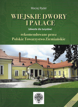 WIEJSKIE DWORY I PAŁACE