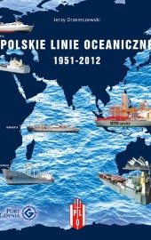 Polskie Linie Oceaniczne 1951-2012. Zarys działalności