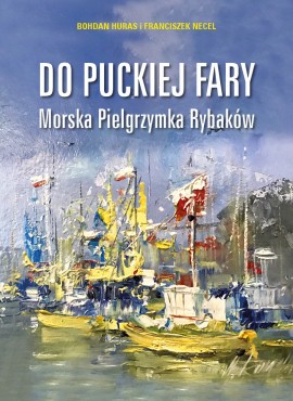 Album "Do Puckiej Fary - Morska Pielgrzymka Rybaków"